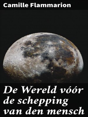 cover image of De Wereld vóór de schepping van den mensch